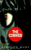 Cover of: The cobweb | Stephen Bury