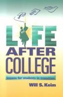 Cover of: Life after college | Will Keim