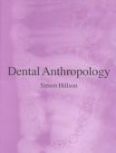 Dental anthropology by Simon Hillson