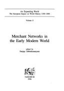 Cover of: Merchant networks in the early modern world by Sanjay Subrahmanyam