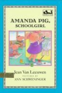 Cover of: Amanda Pig, school girl by Jean Van Leeuwen