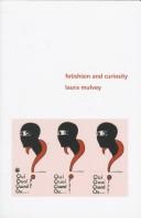 Cover of: Fetishism and curiosity by Laura Mulvey