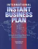 Cover of: The international instant business plan book: 12 quick-and-easy steps to a profitable business