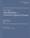 Cover of: Selected papers on apodization--coherent optical systems by editors, James P. Mills, Brian J. Thompson.