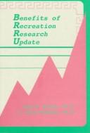 Cover of: Benefits of recreation research update by Judy M. Sefton