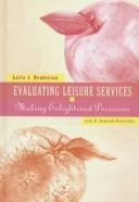 Cover of: Evaluating leisure services: making enlightened decisions