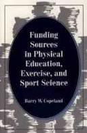 Cover of: Funding sources in physical education, exercise, and sport science