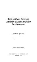 Cover of: Eco-justice: linking human rights and the environment