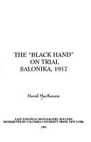 Cover of: The "Black hand" on trial by MacKenzie, David