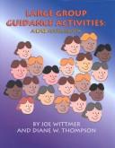 Cover of: Large group guidance activities: a K-12 sourcebook