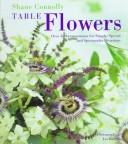 Cover of: Table flowers | Shane Connolly