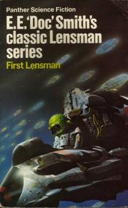 Cover of: First Lensman by Edward Elmer Smith, Frederick E. Smith, E. E. SMITH (1890 - 1965), E. E. Smith, Edward E. "Doc" Smith, Edward E. Smith, by E. E. "Doc" Smith, E. Smith, E. E. "Doc" "Doc" Smith