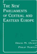 Cover of: The new parliaments of Central and Eastern Europe by edited by David M. Olson and Philip Norton.