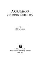 Cover of: A grammar of responsibility