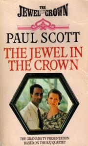 Cover of: The Jewel in the Crown by Paul Scott, Paul Scott