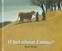Cover of: What about Emma? by Ken Rush