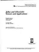 Cover of: X-ray and ultraviolet sensors and applications: 13-14 July 1995, San Diego, California