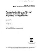 Cover of: Photorefractive fiber and crystal devices: materials, optical properties, and applications : 12-13 July, 1995, San Diego, California