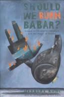 Cover of: Should we burn Babar?: essays on children's literature and the power of stories