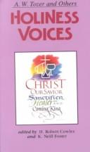 Cover of: Holiness voices: a practical theology of holiness