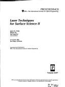 Cover of: Laser techniques for surface science II by Janice M. Hicks, Wilson Ho, Hai-Lung Dai, chairs/editors ; sponsored and published by SPIE--the International Society for Optical Engineering.
