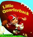 Cover of: Little quarterback