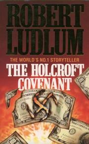 Cover of: The Holcroft Covenant by Robert Ludlum