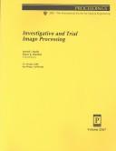 Cover of: Investigative and trial image processing: 13-14 July, 1995, San Diego, California