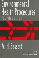 Environmental health procedures by W. H. Bassett