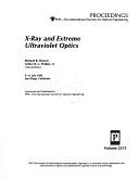 Cover of: X-ray and extreme ultraviolet optics: 9-11 July 1995, San Diego, California