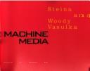 Cover of: Steina and Woody Vasulka: machine media.