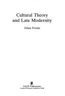 Cover of: Cultural theory and late modernity