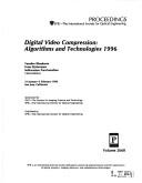 Cover of: Digital video compression: algorithms and technologies 1996 : 31 January-2 February, 1996, San Jose, California
