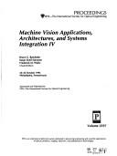 Cover of: Machine vision applications, architectures, and systems integration IV: 23-24 October, 1995, Philadelphia, Pennsylvania
