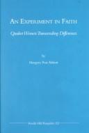 Cover of: An experiment in faith: Quaker women transcending differences