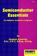 Cover of: Semiconductor essentials: for hobbyists, technicians & engineers