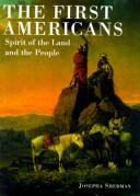 Cover of: The first Americans: spirit of the land and the people