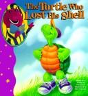 Cover of: The turtle who lost his shell