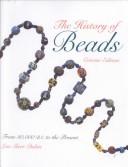 Cover of: The history of beads by Lois Sherr Dubin