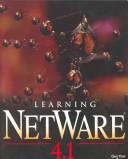 Cover of: Learning NetWare 4.1 | Guy Yost
