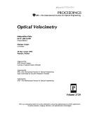 Cover of: Optical velocimetry by Maksymilian Pluta, Jan K. Jabczyński, chairs/editors ; Mariusz Szyjer, co-editor ; organized by SPIE Poland Chapter, Institute of Applied Optics (Poland) ; sponsored by SPIE--the Internatioal Society for Optical Engineering, State Committee for Scientific Research (Poland).