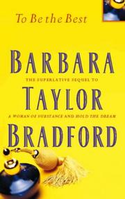 To Be the Best by Barbara Taylor Bradford