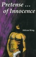 Cover of: Pretense-- of innocence by Atticus King