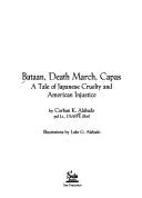 Cover of: Bataan, death march, Capas: a tale of Japanese cruelty and American injustice