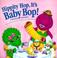 Cover of: Hippity hop, it's Baby Bop!
