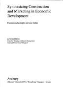 Cover of: Synthesizing construction and marketing in economic development: fundamental concepts and case studies