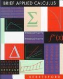 Cover of: Brief applied calculus by Geoffrey C. Berresford, Andrew M. Rockett, Geoffrey C. Berresford