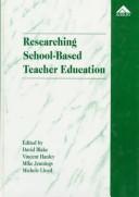 Cover of: Researching school-based teacher education