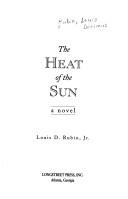 Cover of: The heat of the sun: a novel