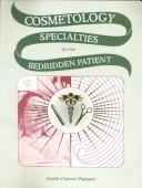 Cover of: Cosmetology specialties for the bedridden patient